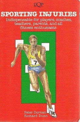 Stock image for Sporting Injuries: Indispensable for Players, Coaches, Teachers, Parents, and All Fitness Enthusiasts for sale by ThriftBooks-Dallas