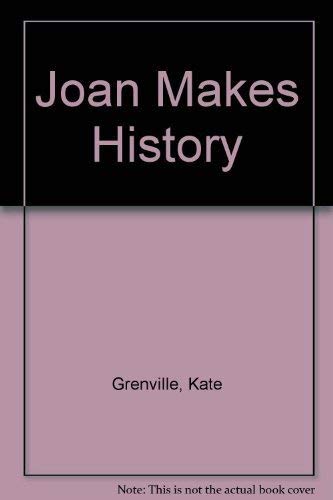 9780702220722: Joan Makes History [Gebundene Ausgabe] by Grenville, Kate