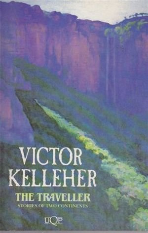 The Traveller: Stories of Two Continents (9780702221033) by Kelleher, Victor