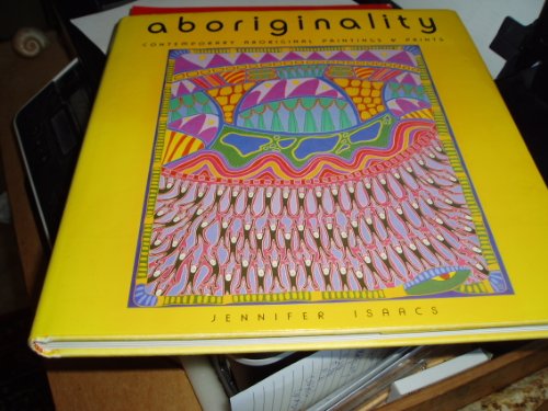 Beispielbild fr Aboriginality : Contemporary Aboriginal Paintings and Prints zum Verkauf von Better World Books