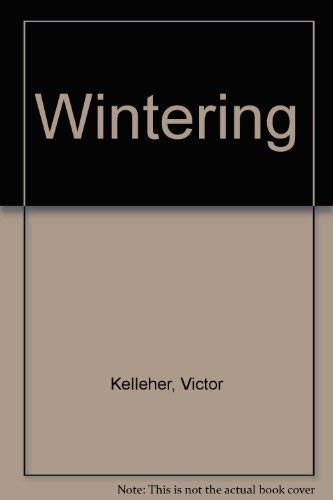 Wintering (9780702222979) by Kelleher, Victor