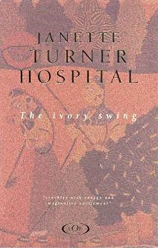 The Ivory Swing (9780702223259) by Hospital, Janette Turner