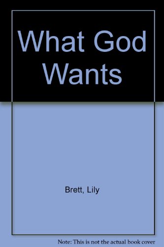 Beispielbild fr What God Wants zum Verkauf von Syber's Books