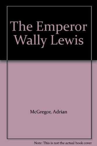 The Emperor - WALLY LEWIS