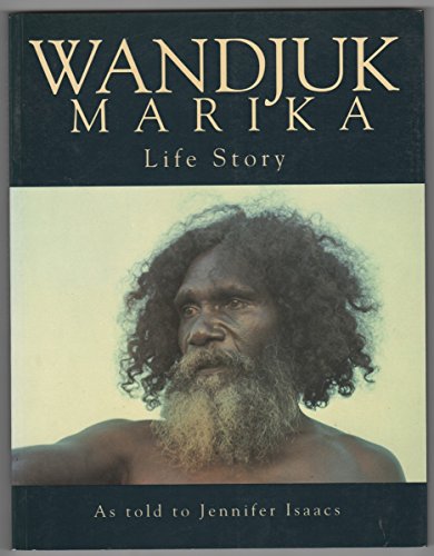 Imagen de archivo de Wandjuk Marika: Life Story a la venta por ThriftBooks-Atlanta