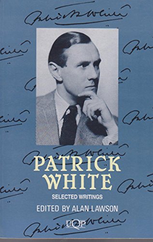 Beispielbild fr Patrick White: selected writings zum Verkauf von Hill End Books