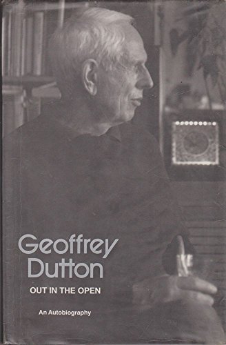 OUT IN THE OPEN an Autobiography - Dutton, Geoffrey