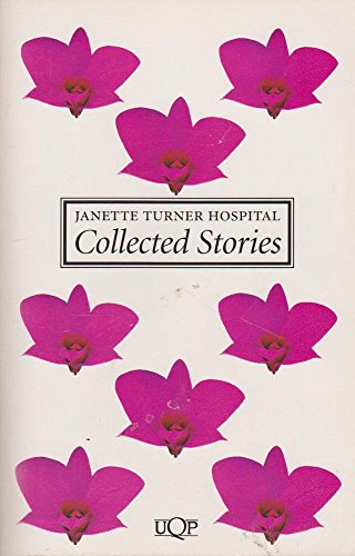 Collected Stories: 1970 To 1995 (9780702228360) by Hospital, Janette Turner