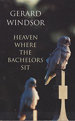 Stock image for HEAVEN WHERE THE BACHELORS SIT for sale by GREENSLEEVES BOOKS