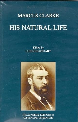 9780702231773: His Natural Life (The Academy Editions of Australian Literature)