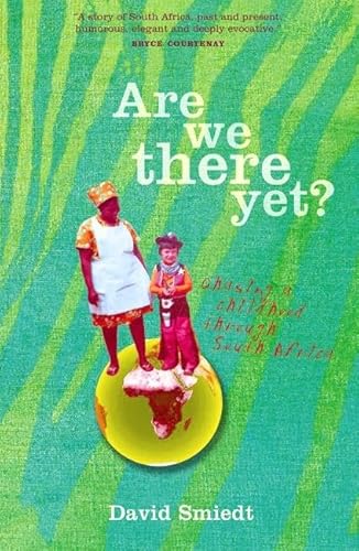 9780702233845: Are We There Yet?: Chasing a Childhood Through South Africa