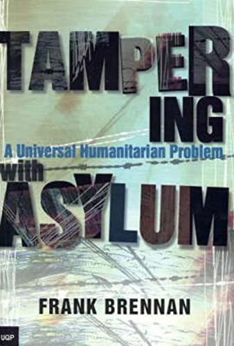 Beispielbild fr Tampering With Asylum: A Universal Humanitarian Problem zum Verkauf von Wonder Book