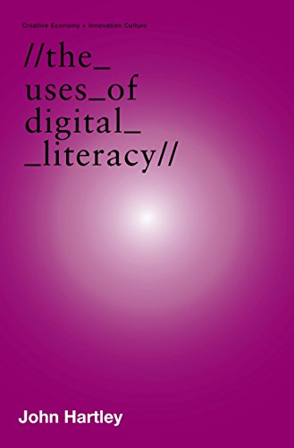 The Uses of Digital Literacy (Creative Economy & Innovation Culture Se) - Hartley, John