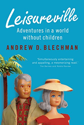 Stock image for Leisureville : adventures in a world without children for sale by Hill End Books