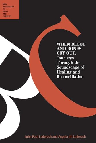 9780702237669: When Blood and Bones Cry Out: Journeys Through the Soundscape of Healing and Reconciliation