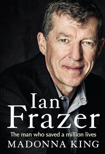 Stock image for Ian Frazer (The Man who Saved a Million Lives). for sale by BOOKHOME SYDNEY