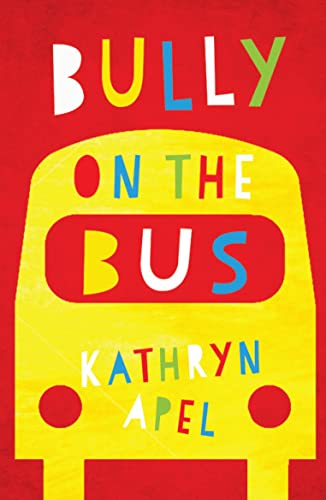 Stock image for Bully on the Bus for sale by Better World Books: West