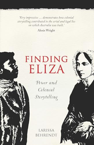 Stock image for Finding Eliza: Power and Colonial Storytelling. for sale by BOOKHOME SYDNEY