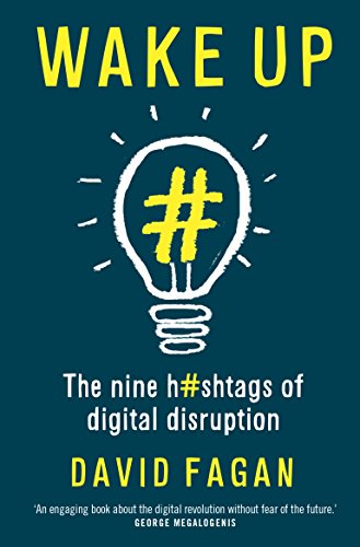 Beispielbild fr Wake Up: The Nine Hashtags of Digital Disruption zum Verkauf von Reuseabook
