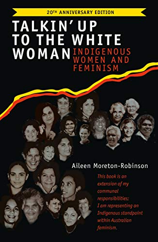 9780702263101: Talkin' up to the White Woman: Indigenous Women and Feminism (20th Anniversary Edition)