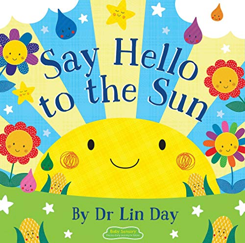Stock image for Baby Sensory: Say Hello to the Sun for sale by Half Price Books Inc.