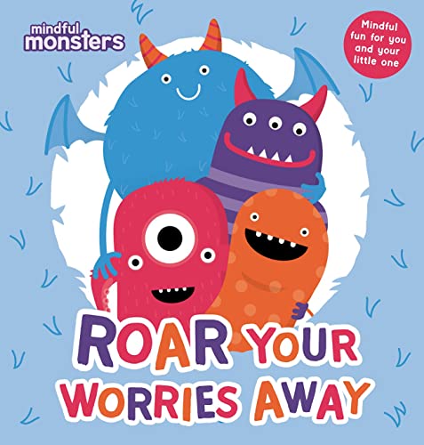 Stock image for Mindful Monsters: Roar Your Worries Away: 1 for sale by WorldofBooks