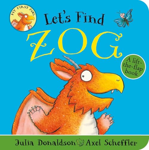 Imagen de archivo de Let's Find Zog: A lift-the-flap board book: 1 a la venta por SecondSale