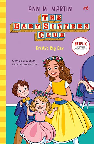 Stock image for The Babysitters Club: Kristys Big Day: 6 (The Babysitters Club 2 for sale by Hawking Books