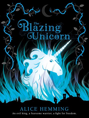 Imagen de archivo de The Blazing Unicorn: A thrilling unicorn fairytale from the bestselling author of The Midnight Unicorn (Dark Unicorns) a la venta por HPB-Blue
