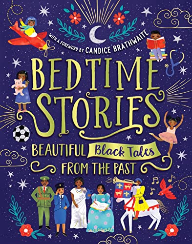 Stock image for Bedtime Stories: Beautiful Black Tales from the Past - with a foreword by Candice Brathwaite: 1 for sale by WorldofBooks