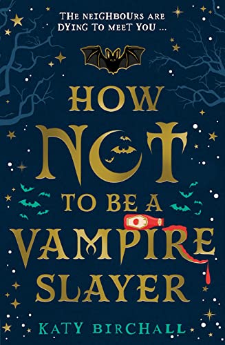 Beispielbild fr How Not To Be A Vampire Slayer zum Verkauf von WorldofBooks