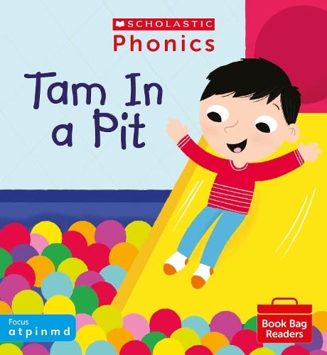 Beispielbild fr Scholastic Phonics for Little Wandle: Tam In a Pit (Set 1). Decodable phonic reader for Ages 4-6. Letters and Sounds Revised - Phase 2 (Phonics Book Bag Readers) zum Verkauf von WorldofBooks