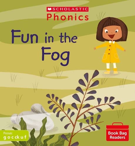 Stock image for Scholastic Phonics for Little Wandle: Fun in the Fog (Set 2). Decodable phonic reader for Ages 4-6. Letters and Sounds Revised - Phase 2 (Phonics Book Bag Readers) for sale by WorldofBooks