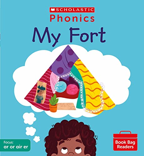 9780702308987: Phonics Readers: My Fort Decodable phonic reader for Ages 4-6 exactly matches Little Wandle Letters and Sounds Revised - Phase 3 (Phonics Book Bag Readers)