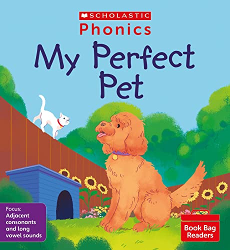 Beispielbild fr Scholastic Phonics for Little Wandle: My Perfect Pet (Set 8). Decodable phonic reader for Ages 4-6. Letters and Sounds Revised - Phase 4 (Phonics Book Bag Readers) zum Verkauf von WorldofBooks