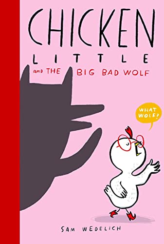 Stock image for Chicken Little and the Big Bad Wolf: a brilliantly fun twist on a classic tale for sale by Jenson Books Inc