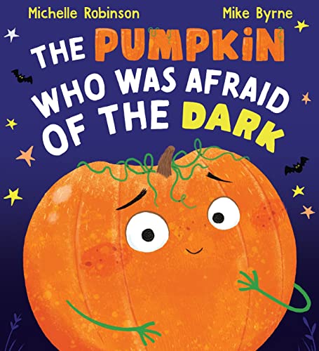 Stock image for The Pumpkin Who Was Afraid of the Dark for sale by Blackwell's
