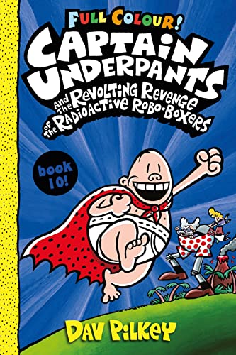 Stock image for Captain Underpants And The Revolting Revenge Of The Radioactive Robo-Boxers Colour for sale by GreatBookPrices