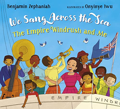 Imagen de archivo de We Sang Across the Sea: The Empire Windrush and Me - an inspiring picture book story from BAFTA-award-winning Benjamin Zephaniah a la venta por WorldofBooks