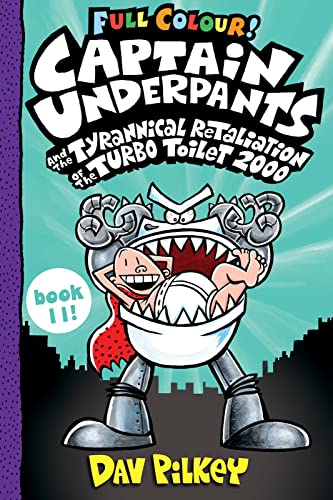 Stock image for Captain Underpants and the Tyrannical Retaliation of the Turbo Toilet 2000 for sale by Blackwell's