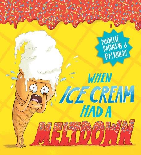 Imagen de archivo de When Ice Cream Had A Meltdown a la venta por GreatBookPrices