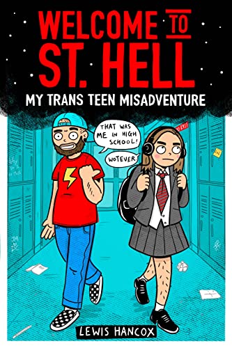 Stock image for Welcome to St Hell: My trans teen misadventure: a remarkable graphic memoir about being a trans teen for sale by WorldofBooks