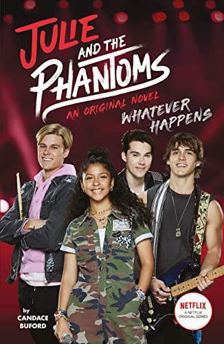 Stock image for Whatever Happens (Julie and the Phantoms, Novel 1) for sale by GF Books, Inc.