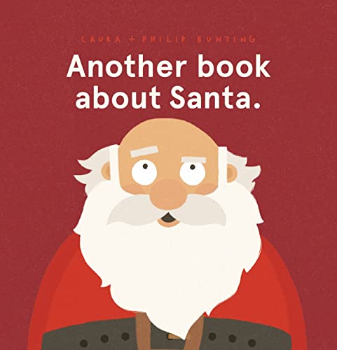 Imagen de archivo de Another book about Santa. (A brilliantly funny Christmas picture book that will make you laugh out loud!) a la venta por WorldofBooks