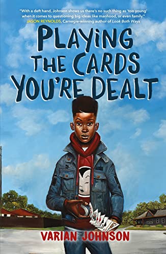 Beispielbild fr Playing the Cards You're Dealt: A family story with depth and heart by award-winning author Varian Johnson zum Verkauf von PlumCircle