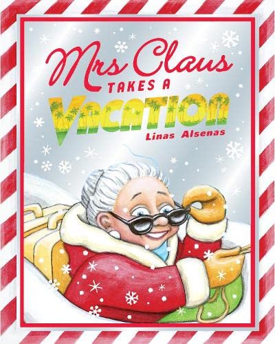 Beispielbild fr Mrs Claus Takes a Vacation: A sweet, fun-filled Christmas picture book for all the family zum Verkauf von WorldofBooks