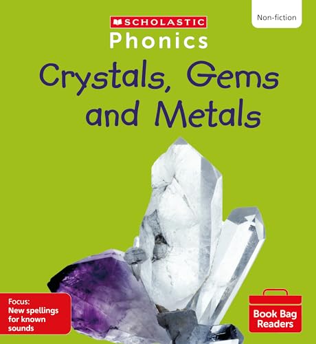 9780702321191: Scholastic Phonics for Little Wandle: Crystals, Gems and Metals (Set 13). Decodable phonic reader for Ages 4-6. Letters and Sounds Revised - Phase 5 (Phonics Book Bag Readers Non-fiction)