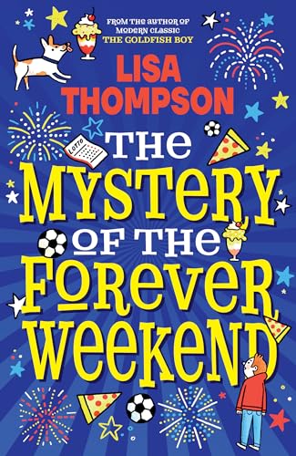 Beispielbild fr The Mystery of the Forever Weekend (a wonderful twisty mystery from the bestselling author of The Goldfish Boy) zum Verkauf von WeBuyBooks 2