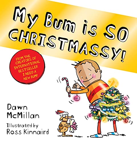 Stock image for The New Bum Series: My Bum is SO CHRISTMASSY! for sale by AwesomeBooks