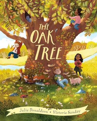 Beispielbild fr The Oak Tree: a dazzling picture book, by Julia Donaldson, author of Zog and Stick Man zum Verkauf von Monster Bookshop